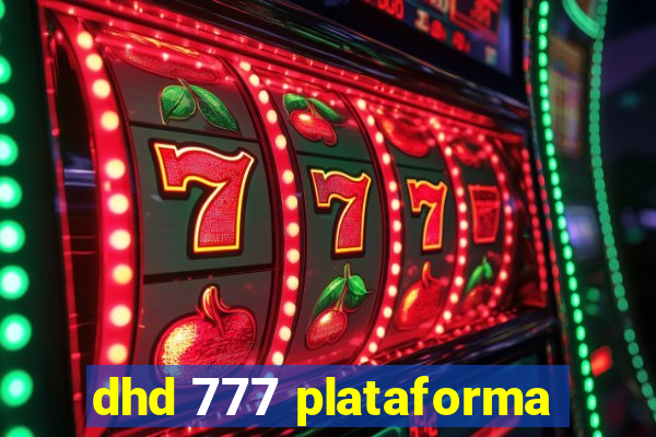 dhd 777 plataforma